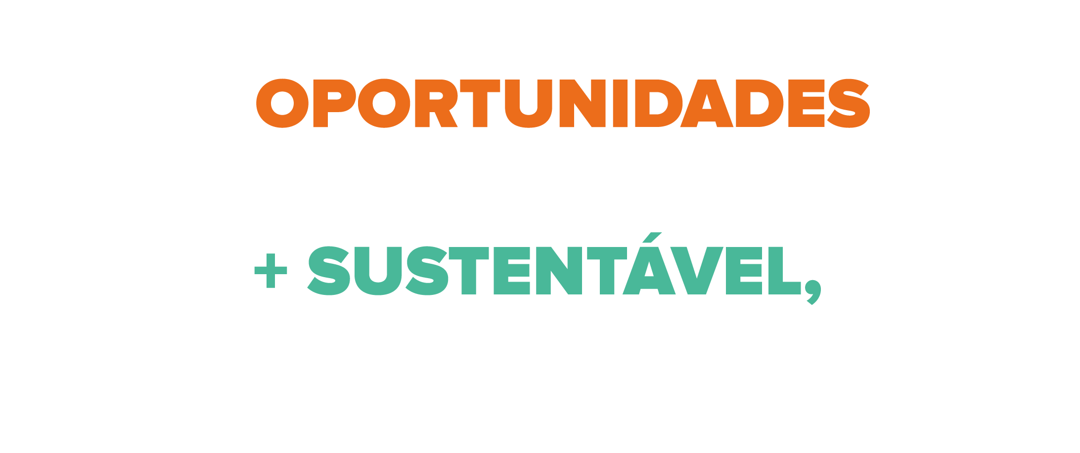 Oportunidades para semear um mundo sustentável